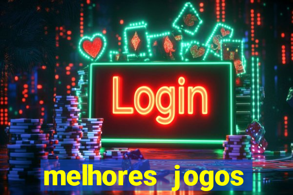 melhores jogos gratis para celular